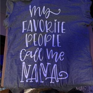 Women’s gray my favorite people call me nana t-shirt size small